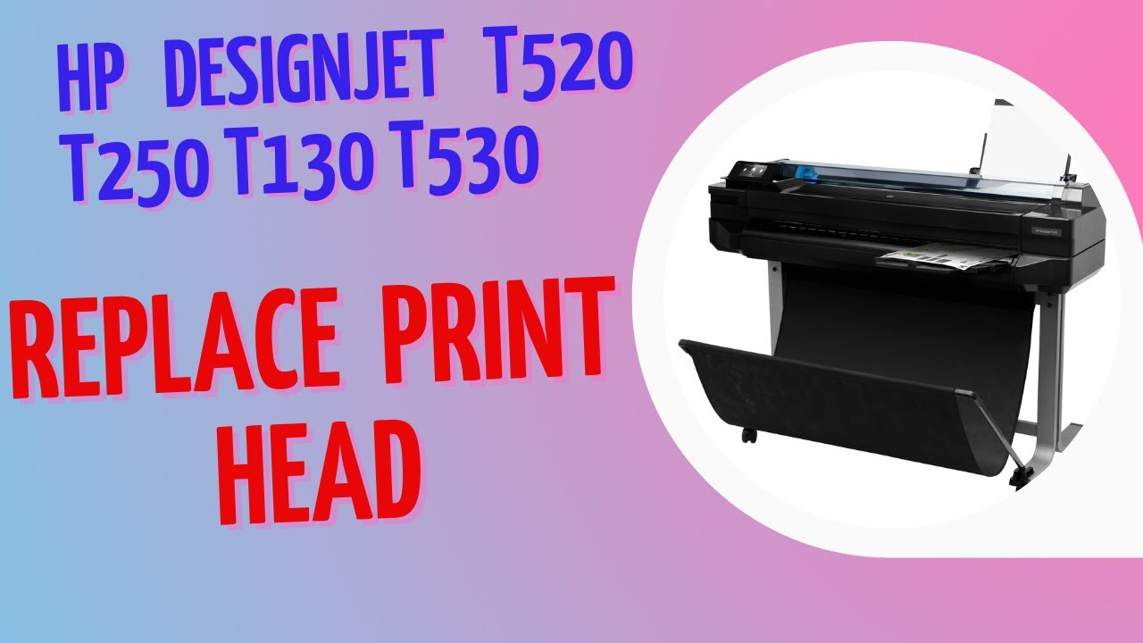 HP Designjet T520 T250 T130 T530 || How to replace Print Head