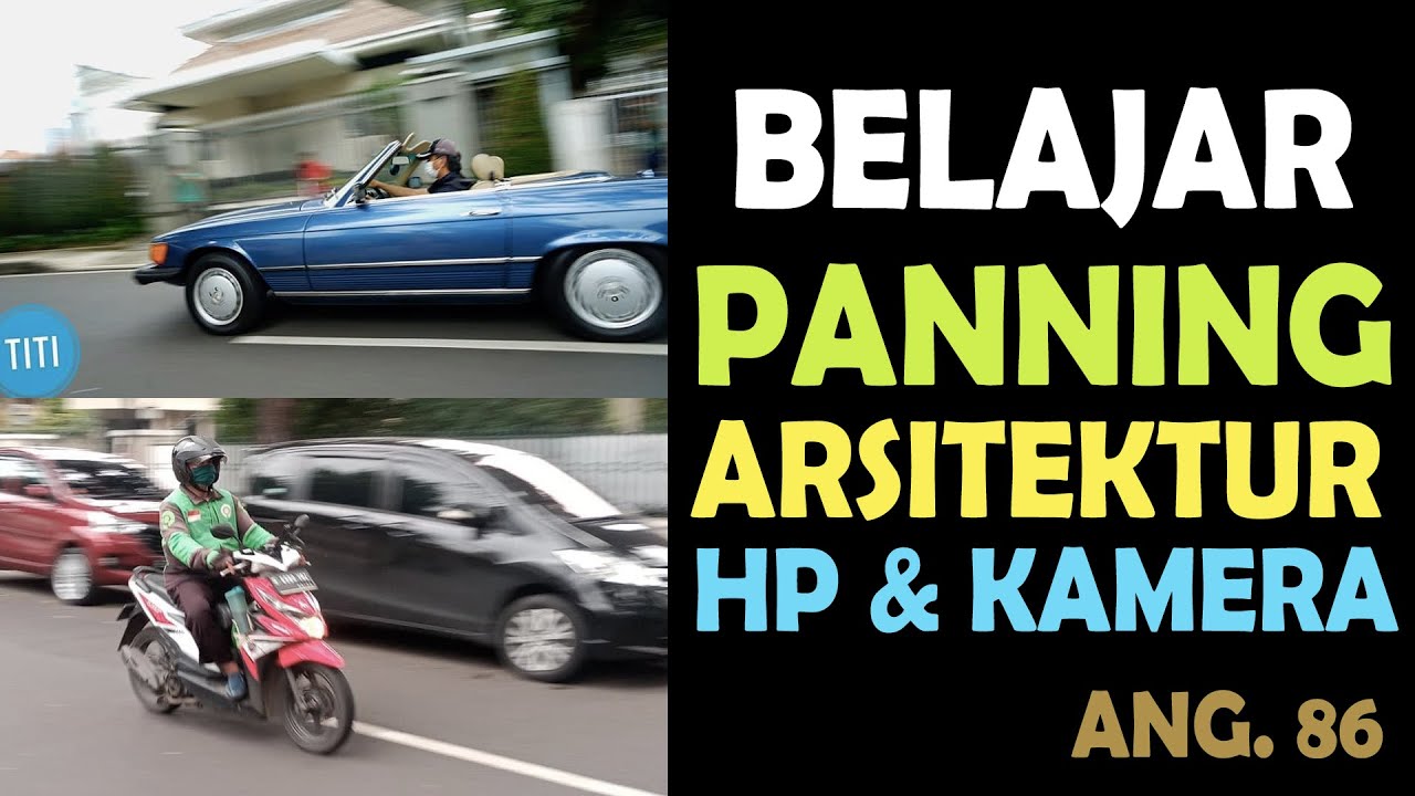 Belajar Panning dan Arsitektur HP Dan Kamera di Komunitas Foto Angkatan 86