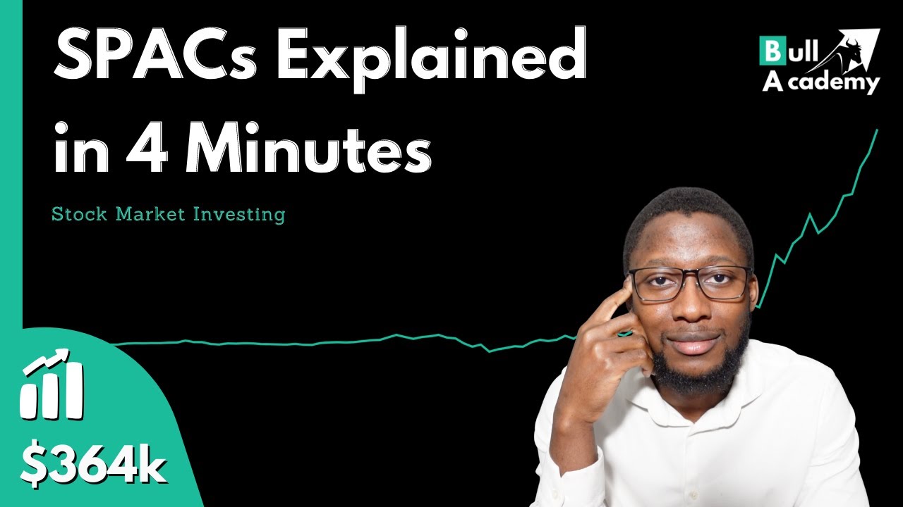 The Crash Course on SPACs  &mdash;  IPO to Merger in 4 Minutes  &mdash;  Bull Academy