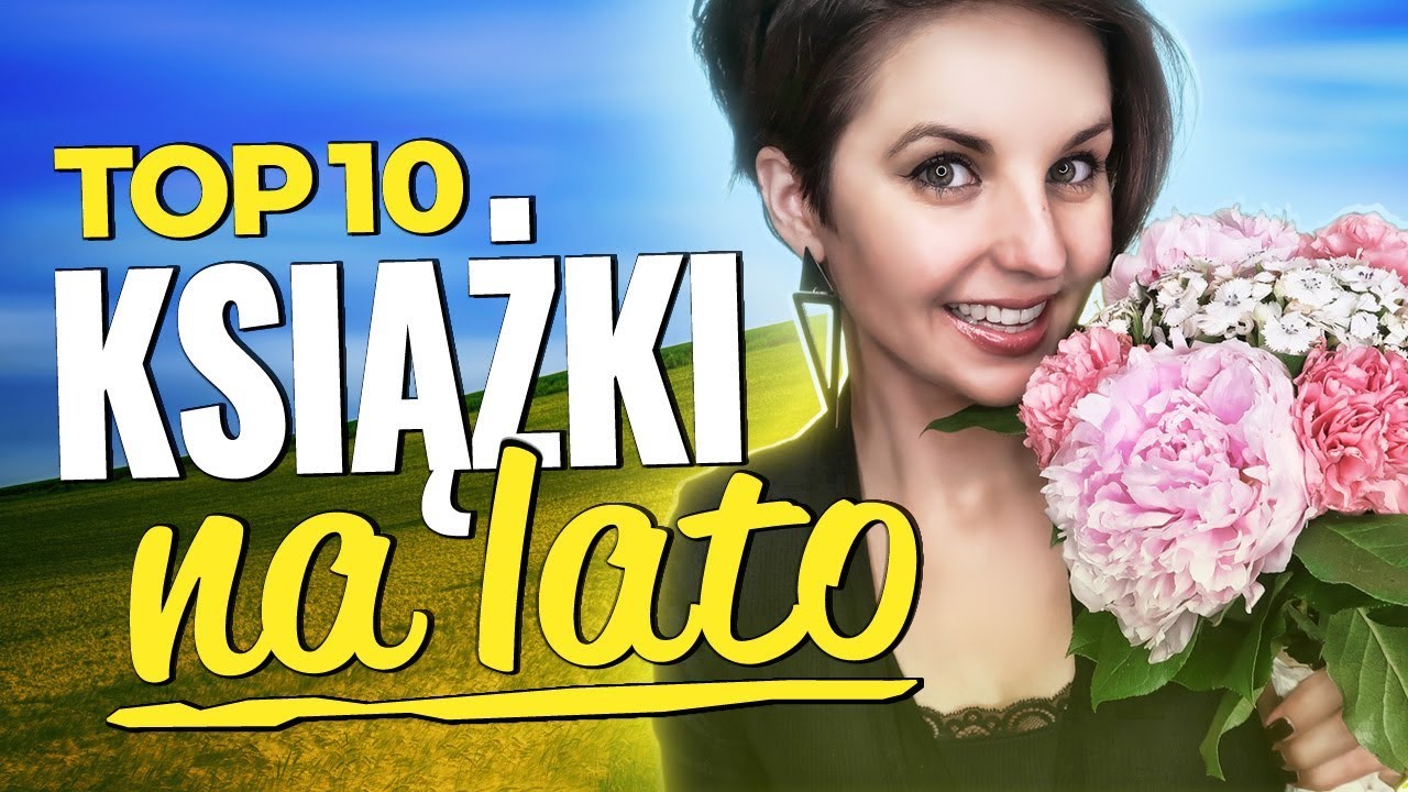 Książki na lato 📚 10 książek na wakacje, na urlop, na letnie zaczytanie