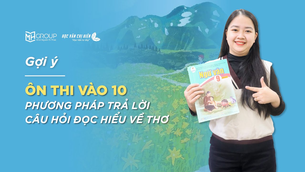 ÔN THI VÀO 10 - PHƯƠNG PHÁP TRẢ LỜI CÂU HỎI ĐỌC HIỂU VỀ THƠ || HỌC VĂN CHỊ HIÊN