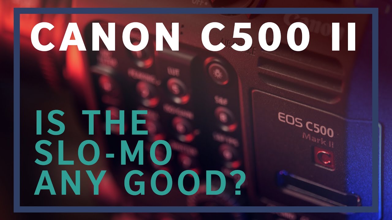 C500 Mark II 120FPS - Is the Slow Motion Any Good? -- Tests + Comparisons