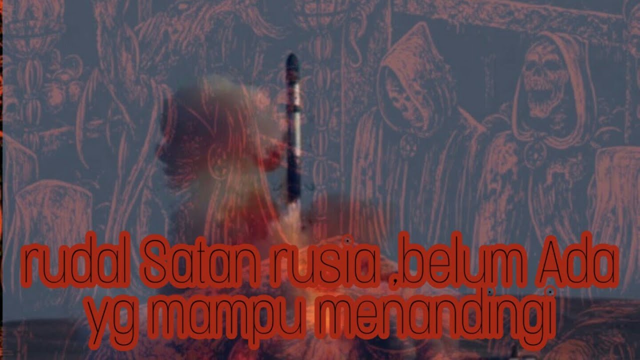 Uji coba rudal balistik Satan s18 rusia