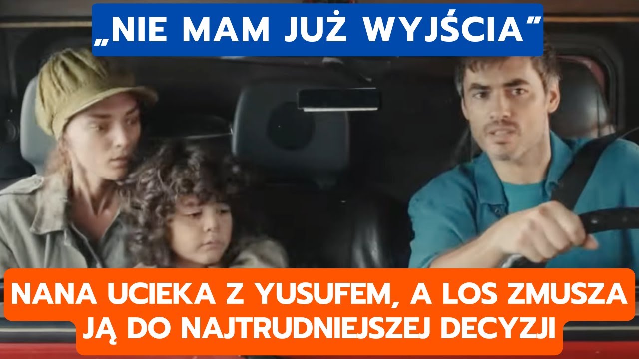 DZIEDZICTWO, ODCINEK 829–830: NANA UCIEKA Z YUSUFEM, A LOS ZMUSZA JĄ DO NAJTRUDNIEJSZEJ DECYZJI