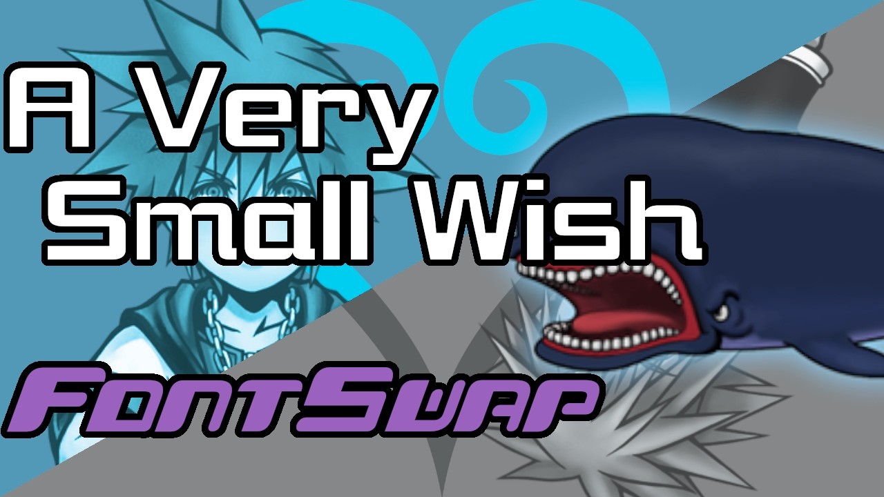 A Very Small Wish | KH2 Soundfont | FontSwap