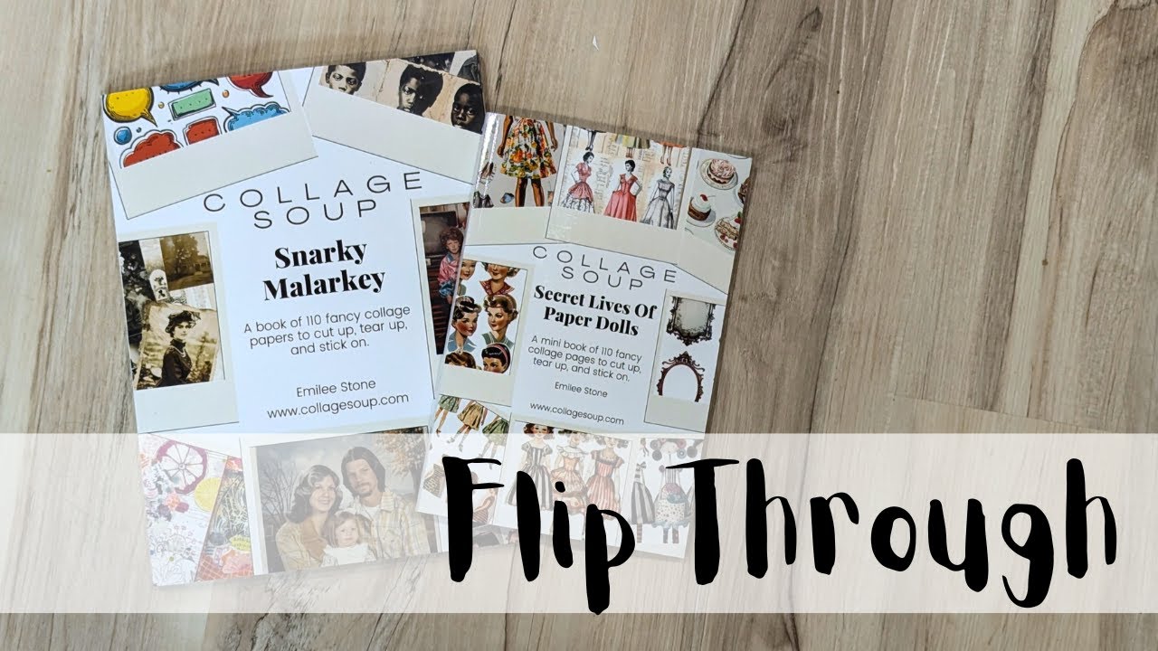 Collage Soup, Secret Lives of Paper Dolls & Snarky Malarky