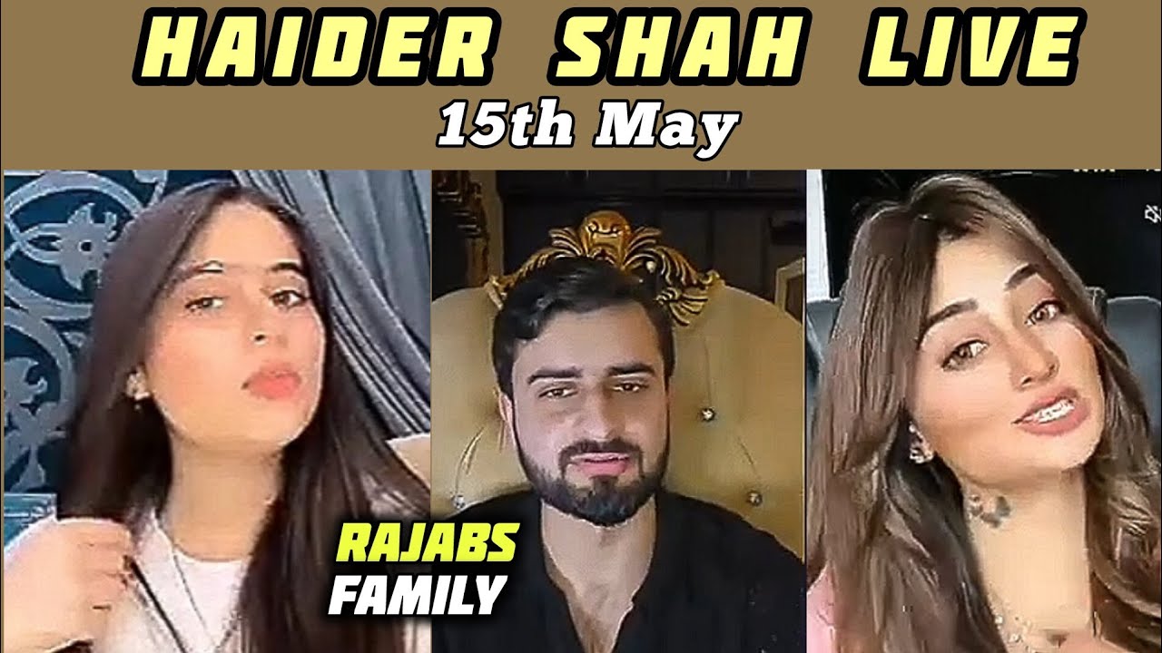 HAIDER SHAH LIVE WITH KAINAT & RESHMA | RAJABS FAMILY | #bigfun #haidershah #todaylive