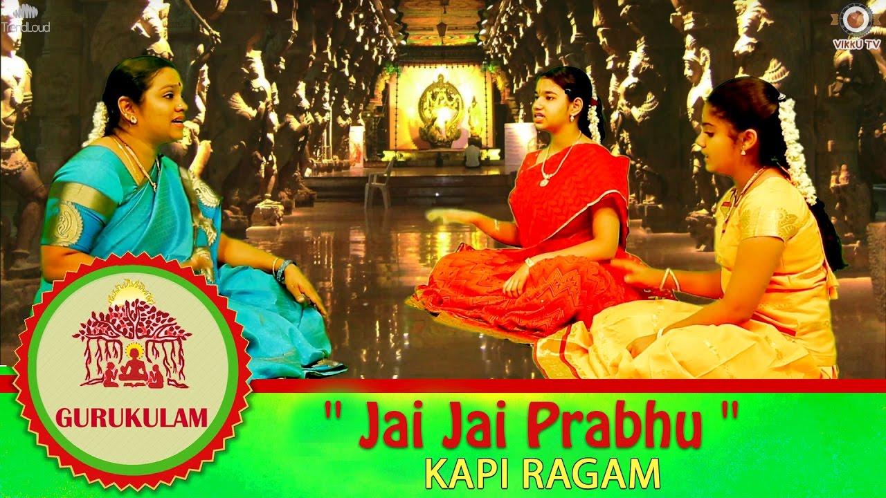 Jai Jai Prabhu - Kapi Raagam | Gurukulam Episode 39 | Vikku TV