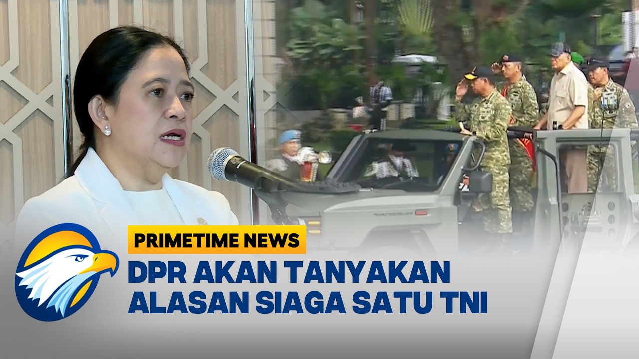 DPR Akan Panggil TNI Jelaskan Tujuan Siaga 1 - [Primetime News]