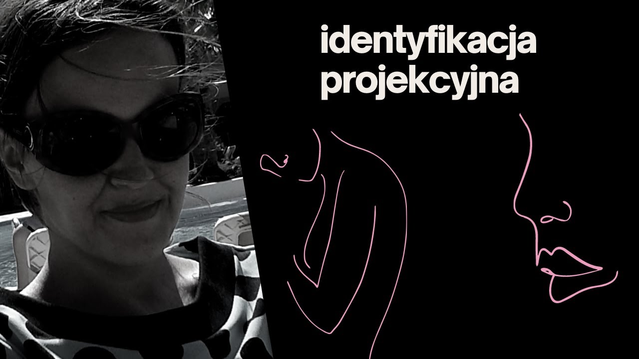 IDENTYFIKACJA PROJEKCYJNA - NARCYSTYCZNY MECHANIZM OBRONNY