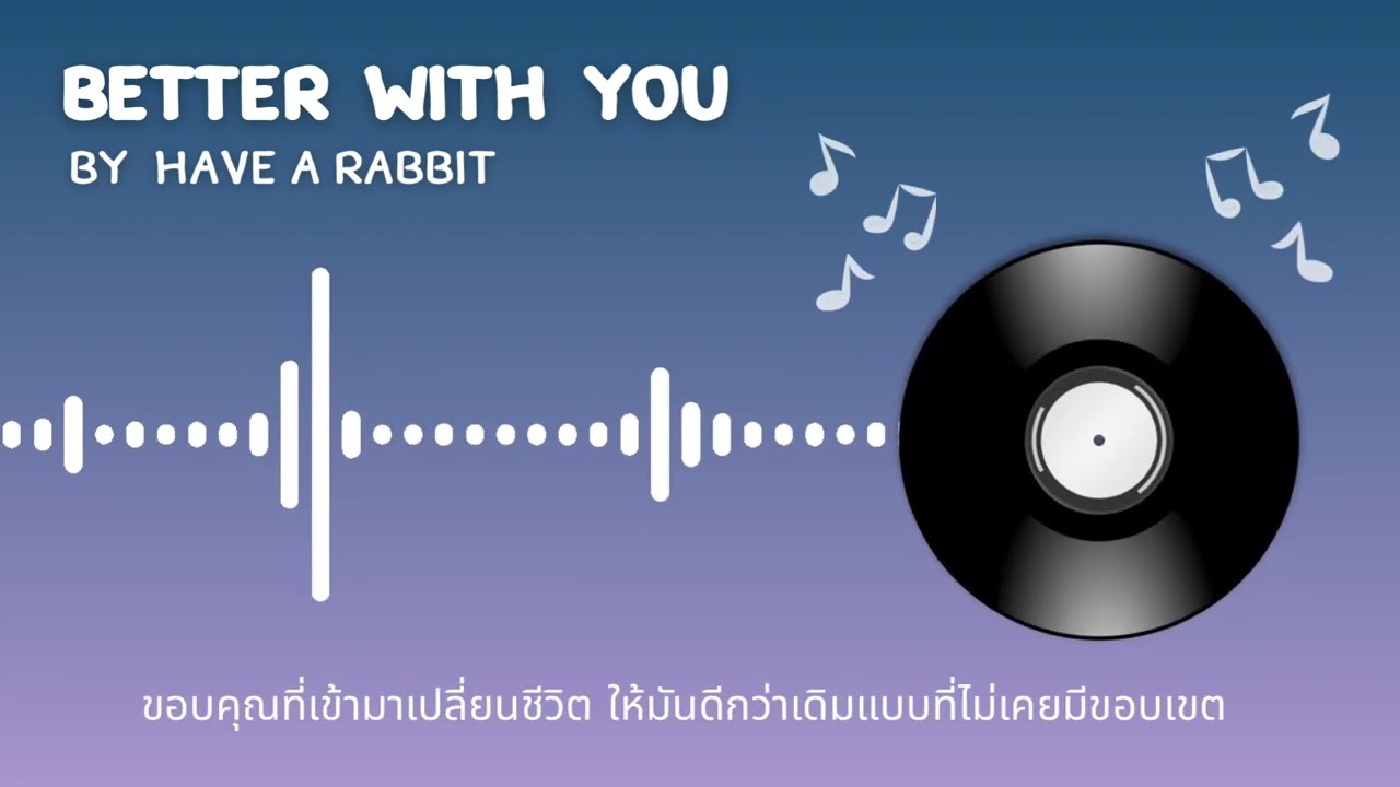 Better with you - Have a Rabbit (Official Lyric Video)