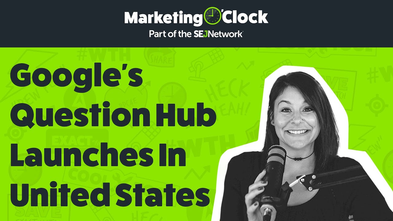 Google Launches Question Hub In The US | From Ep. 156