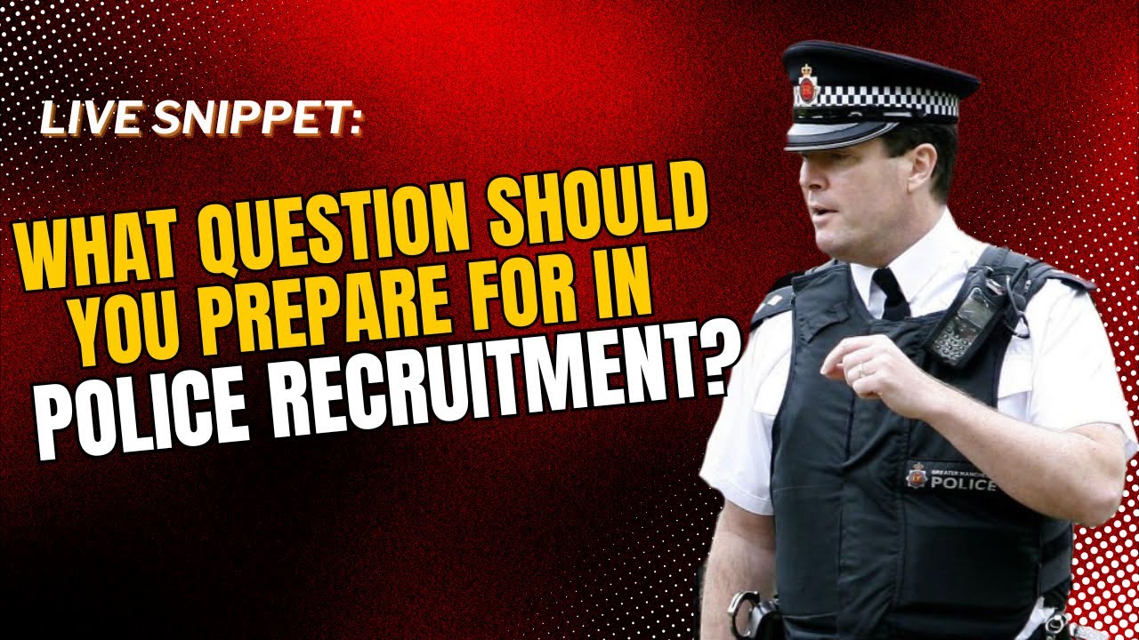 What Question Should You Prepare for in Police Recruitment? | Tips for Success