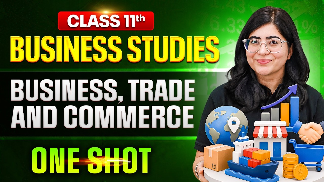 Business, Trade And Commerce Class 11🔥 | Class 11 Business Studies One Shot | Pace Commerce