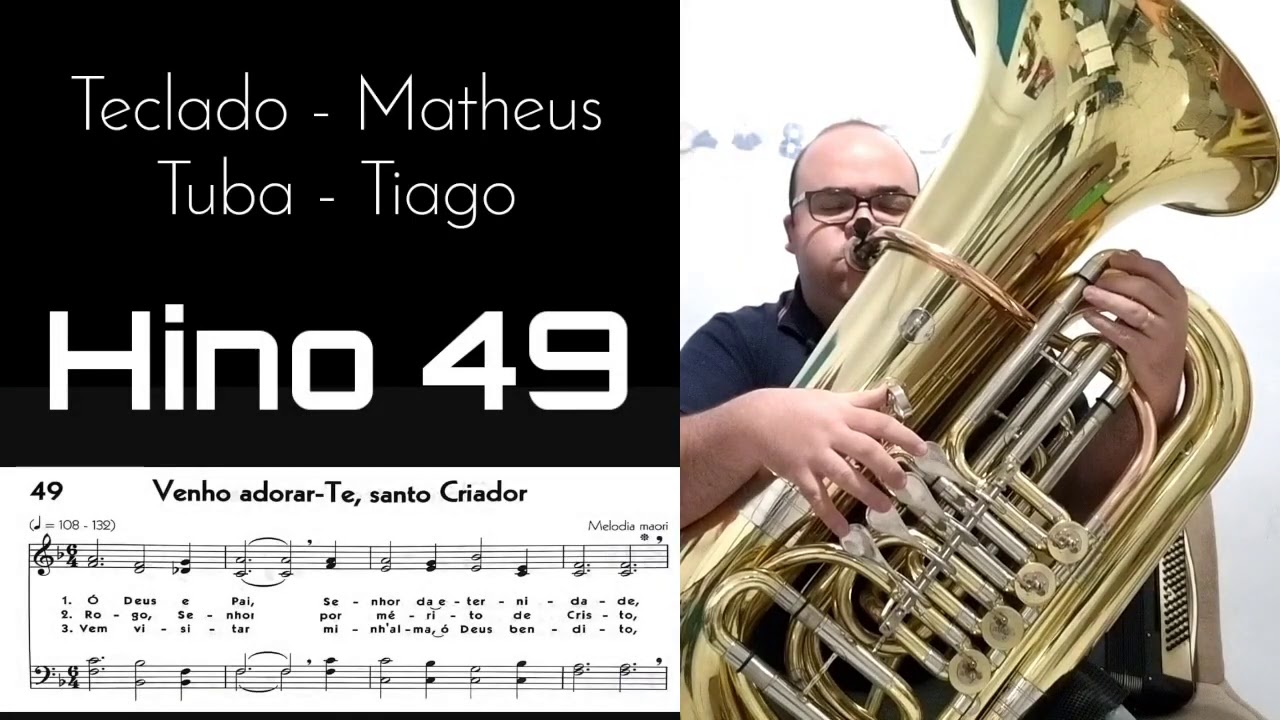 Hino 49 - Venho adorar-Te, Santo Criador (Tuba Hoyden 50ML)