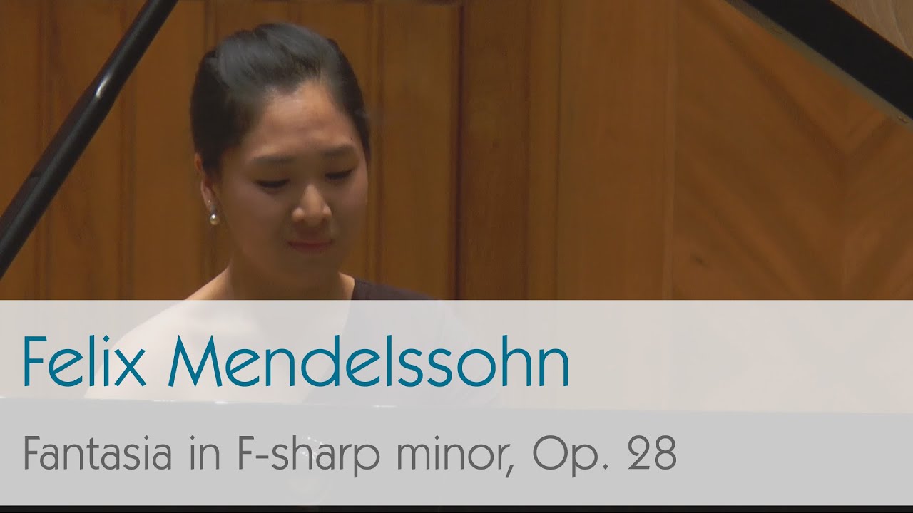 Felix Mendelssohn - Fantasia in F-sharp minor, Op. 28 - Zheeyoung Moon