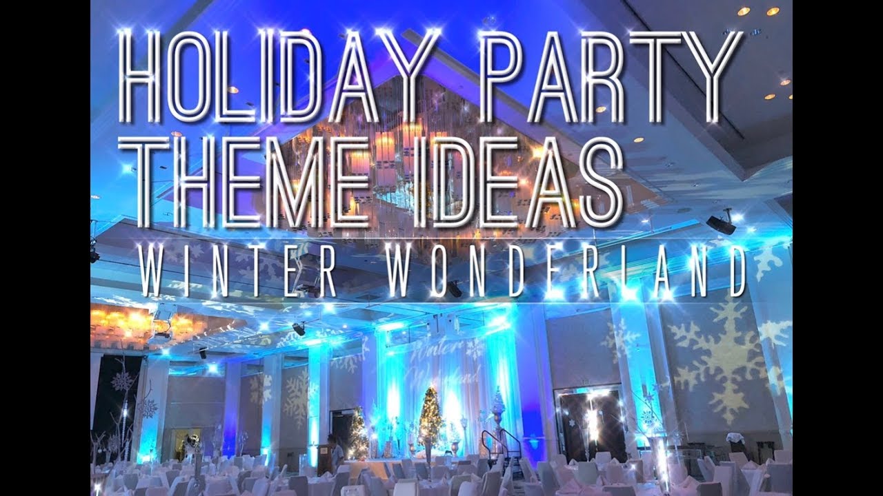 HOLIDAY PARTY THEME IDEAS - WINTER WONDERLAND PARTY