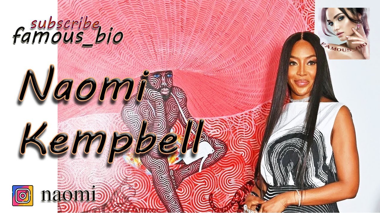 Naomi Campbell fashion famous celebrity
