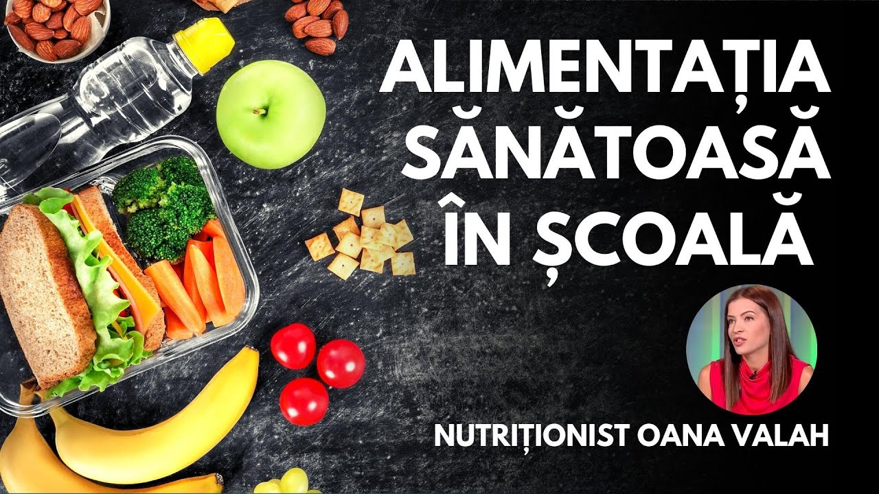 CE AR TREBUI SĂ CONȚINĂ PACHEȚELUL DE ȘCOALĂ | Sfaturi de la Nutriționistul Oana Valah