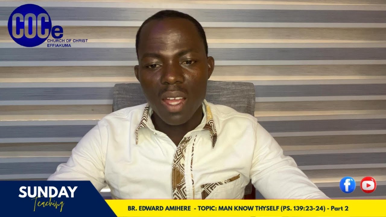 Man Know Thyself—Series Episode 2 (E2) -  Br. Edward Amihere