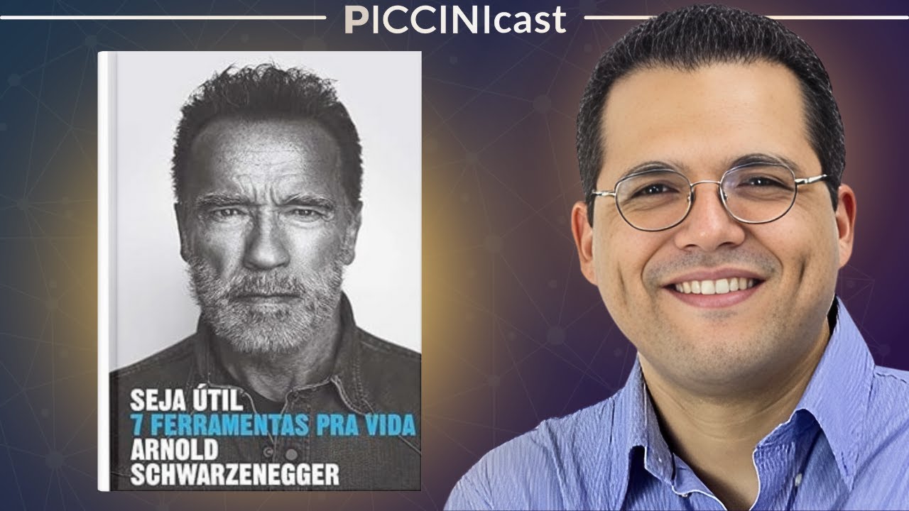 SEJA ÚTIL: 7 Ferramentas Para A Vida - PicciniCast 118