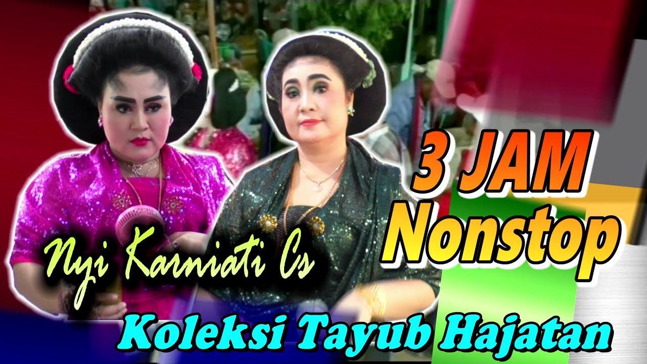 KARNIATI CS = 3 JAM FULL TANPA IKLAN TAYUB TUBAN