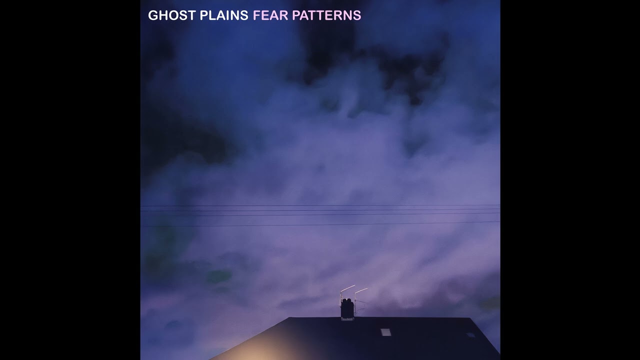Ghost Plains - Fear Patterns (Full EP)