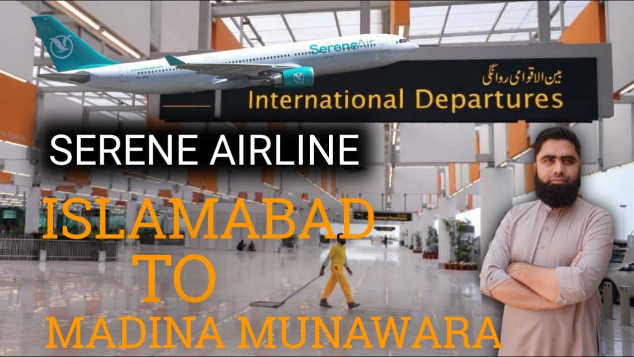 serene airline islamabad to madinah
