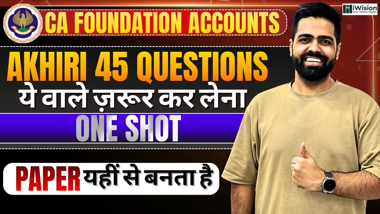 Most Important 45 Questions - All PYQ RTP MTP Covered | CA Foundation Accounts by CA Vipul Dhall