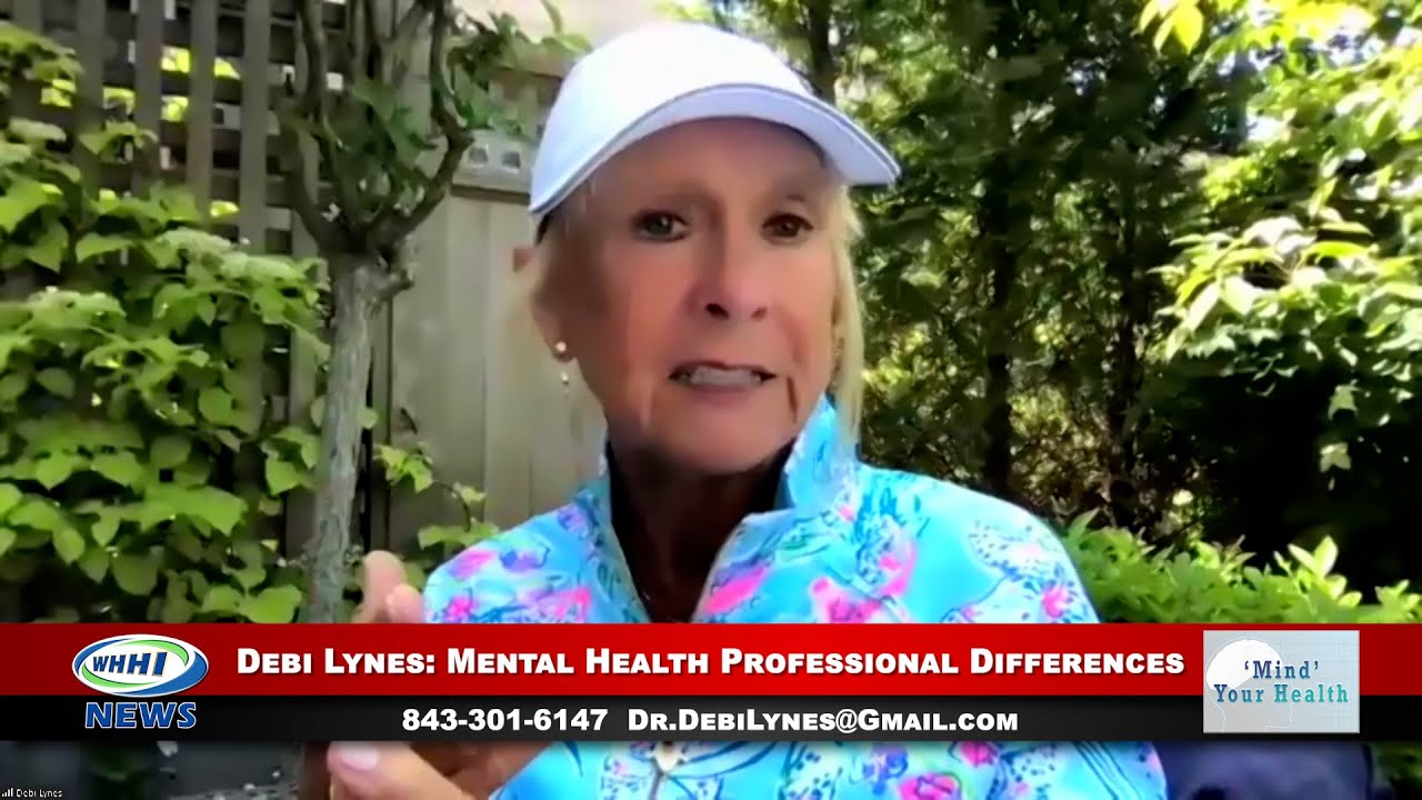 WHHI NEWS | Dr. Debi Lynes: Mental Health Professional Differences | Mind Your Health | WHHITV