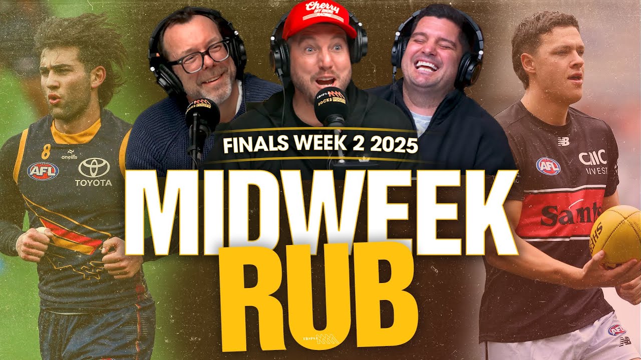Midweek Rub | Epic Finals, Saints Mafia Cooking & Selection Headaches | Triple M Footy
