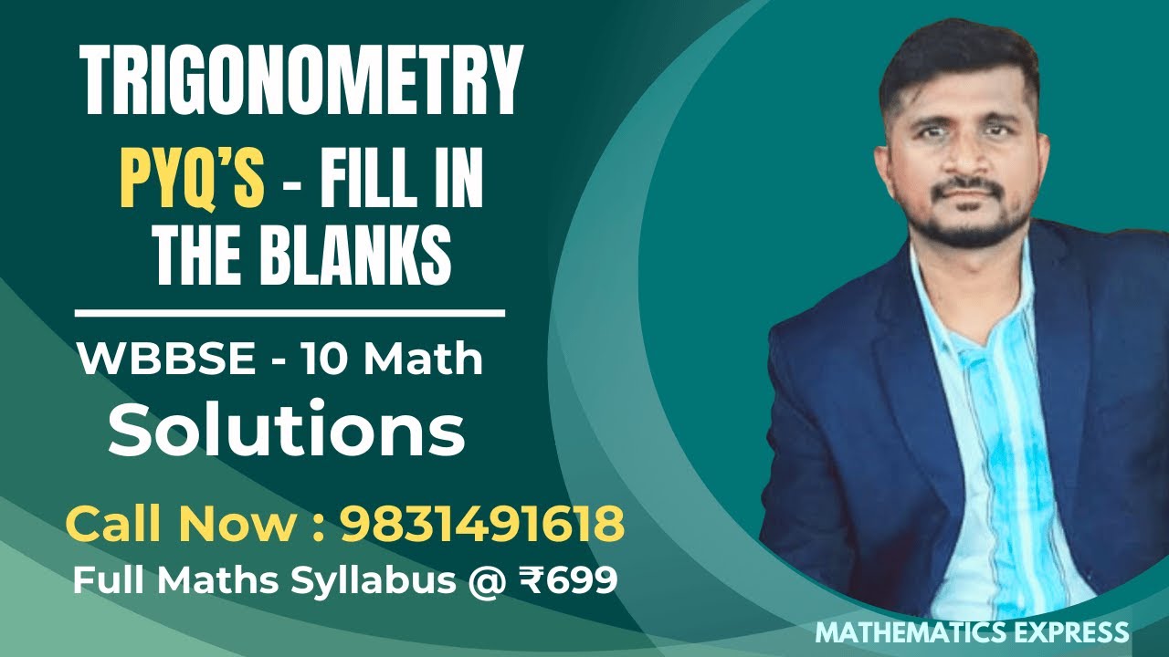 WBBSE Class 10 Trigonometry - Previous Year Questions Fill in the Blanks Solutions