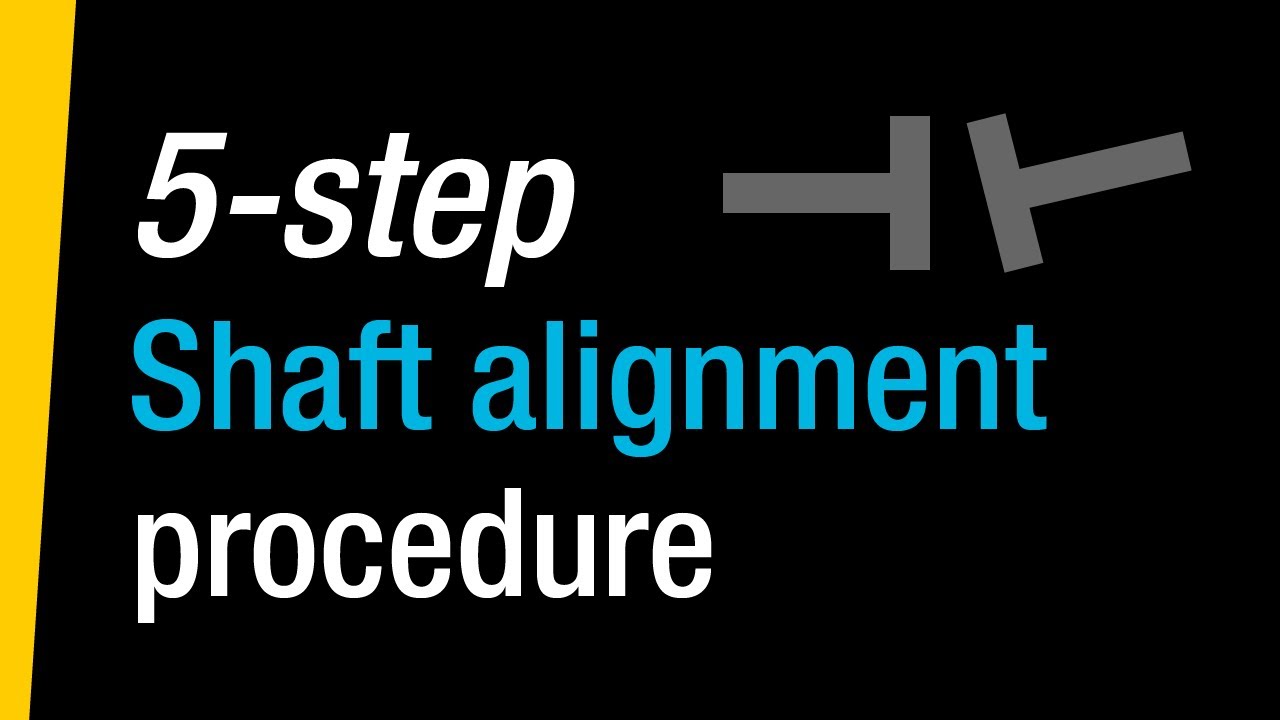 How to perform shaft alignment in 5 steps