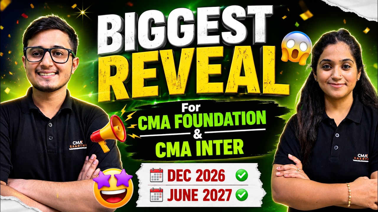 Biggest Reveal 😍 For CMA Foundation & CMA Inter Dec 2026 & June 2027 | CMA Saarthi