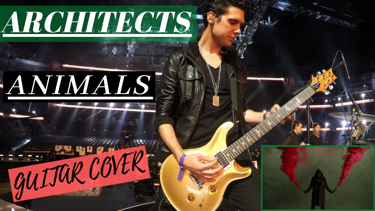 Architects - Animals Guitar Cover (STUDIO QUALITY)