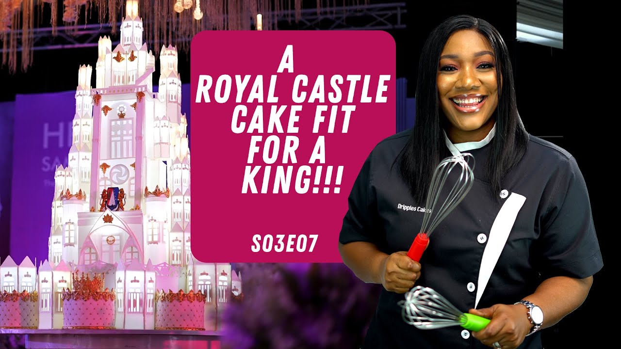 BAKE THAT CAKE WITH DRIPPLES : S03E07 : A ROYAL CASTLE CAKE FIT FOR A KING!!!