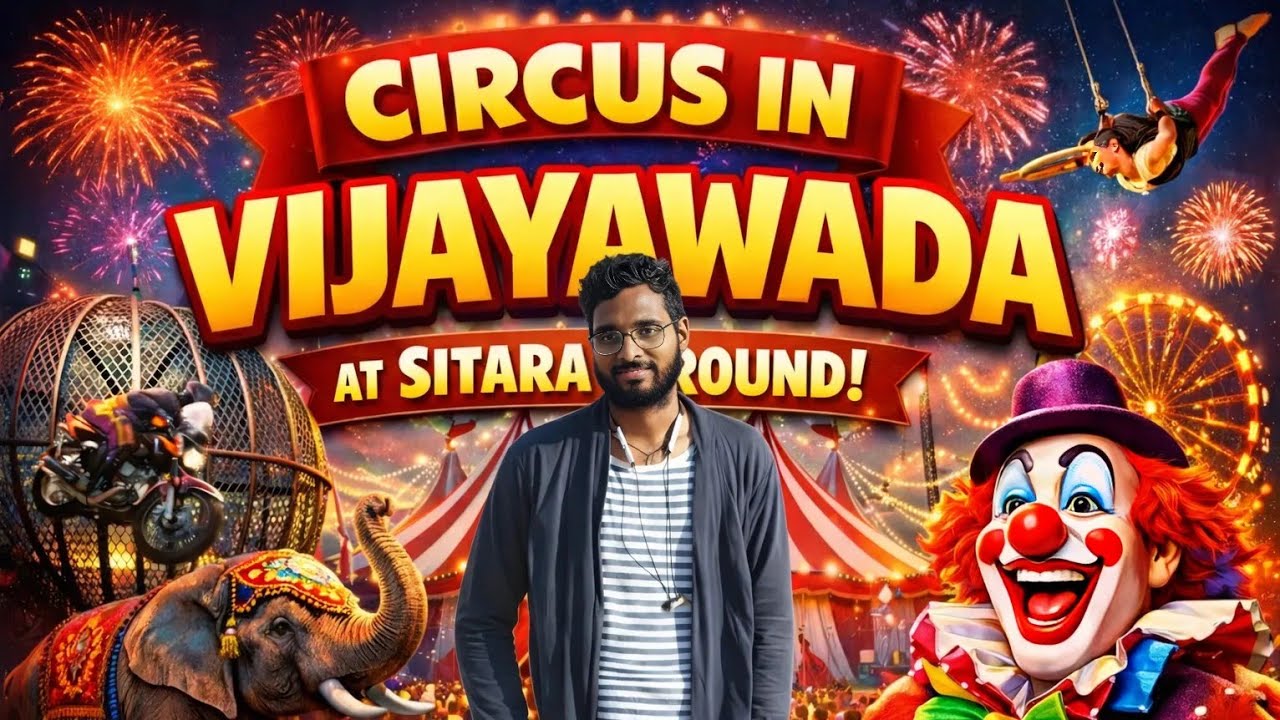 Vijayawada Circus in Sitara Grounds