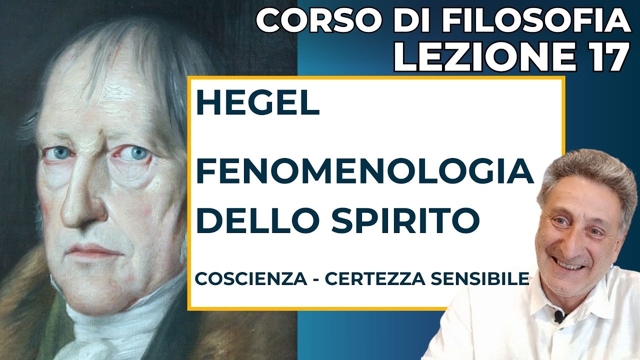 Hegel: Fenomenologia dello Spirito. Coscienza - Certezza sensibile