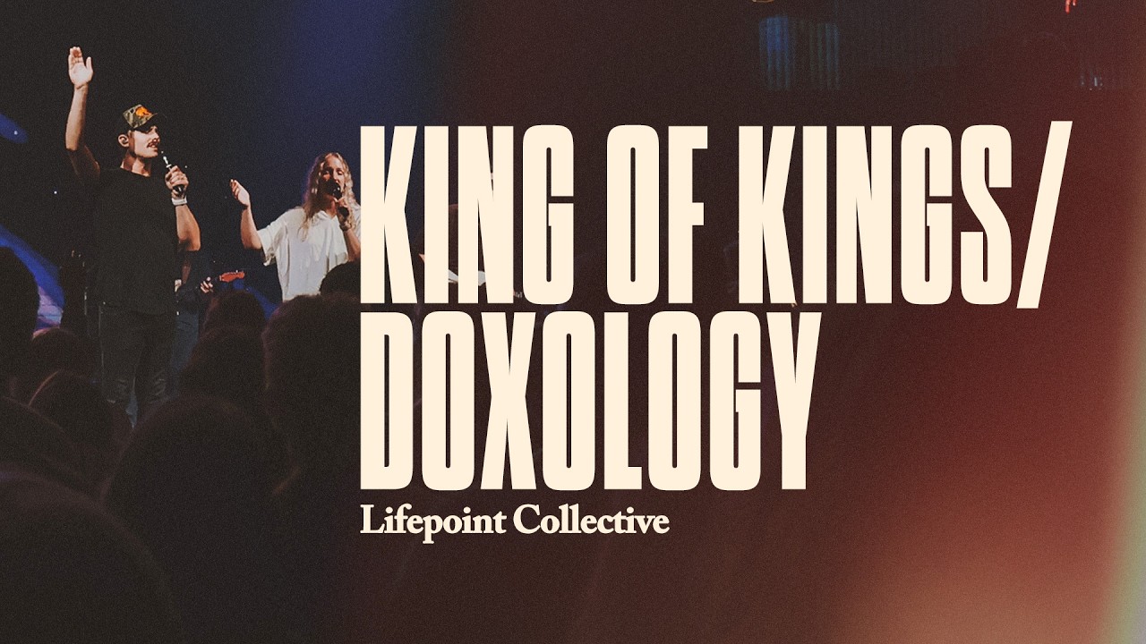 King of Kings (Live) | LIFEPOINT COLLECTIVE