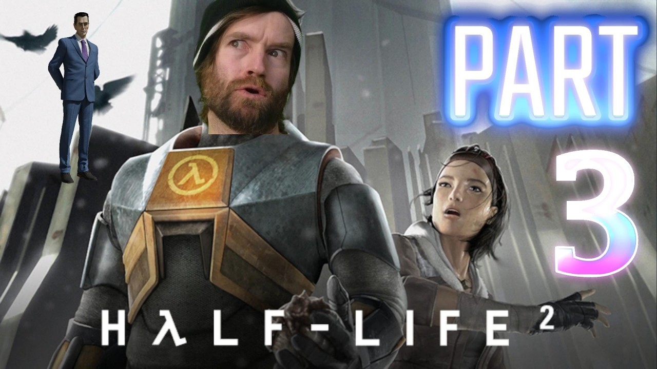 Half-Life 2 - Part 3