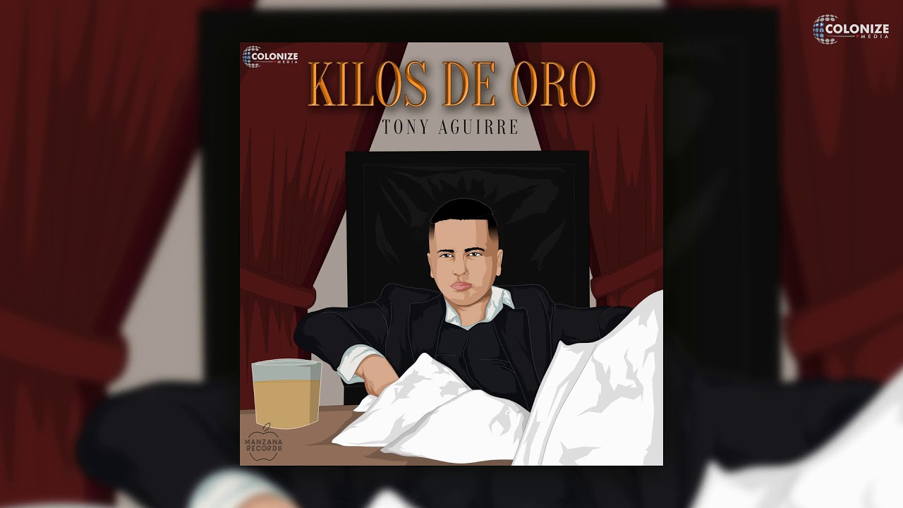 Tony Aguirre - Kilos De Oro (Disco Completo)