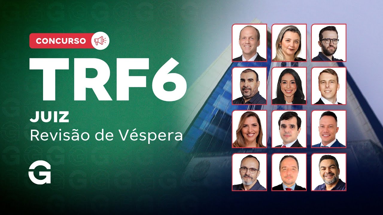 Concurso TRF 6 | Revisão de Véspera: Juiz