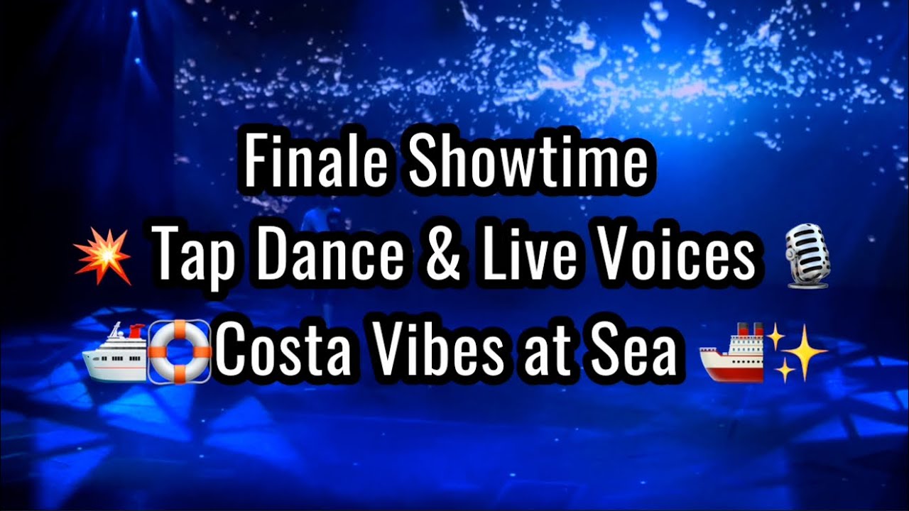 Finale Showtime 💥 Tap Dance & Live Voices 🎙️ Costa Fortuna Vibes at Sea 🚢✨ #tapdance #cruises #dance