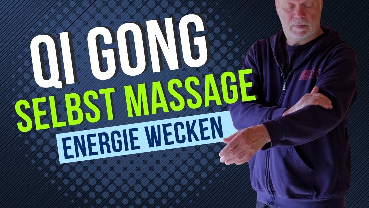 Qi Gong Selbstmassage – Energie aktivieren & Körper beleben