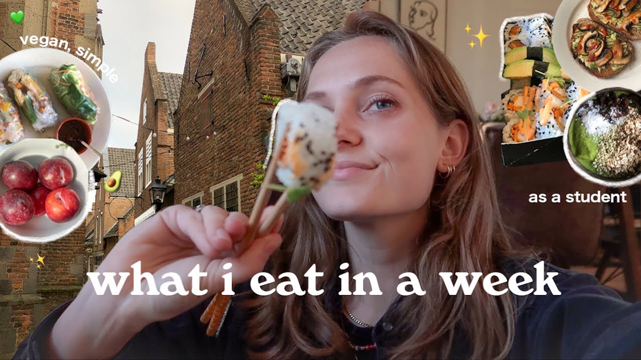 what i eat in a week as a vegan student / no-restrictions, realistic, spring recipes