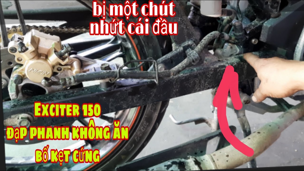 Exciter 150 đạp phanh không Ăn- bố Kẹt cứng/Yamaha Exciter 150cc