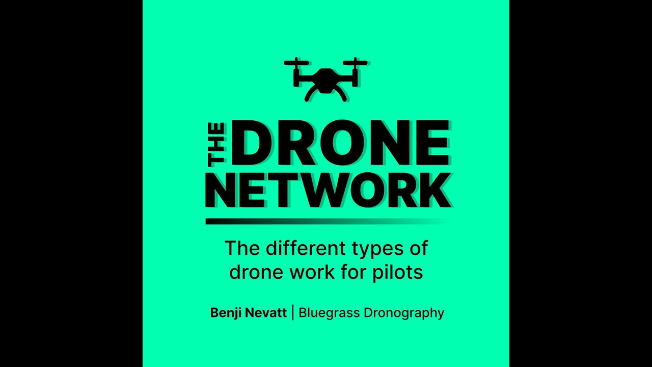 The different kinds of work for drone pilots | Benji Nevatt of Bluegrass Dronography
