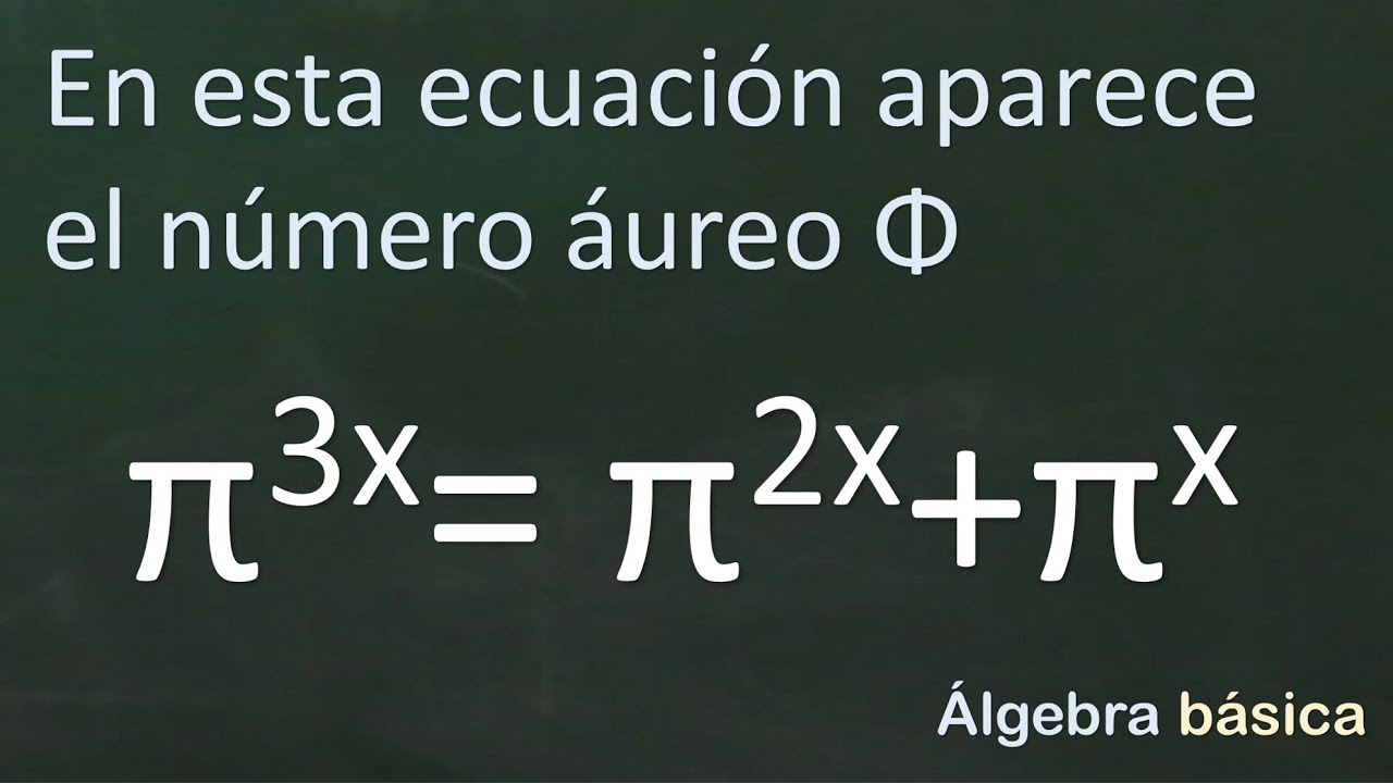 Ecuación exponencial en donde aparece el número áureo
