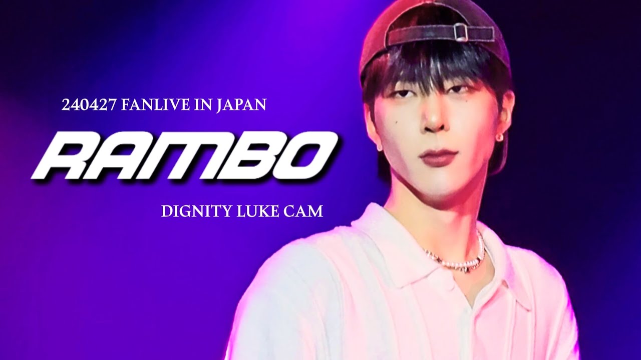 [240427] RAMBO - 디그니티 루크 직캠 / DIGNITY LUKE focus cam @ K-Stage O!, DIGNITY FANLIVE IN JAPAN
