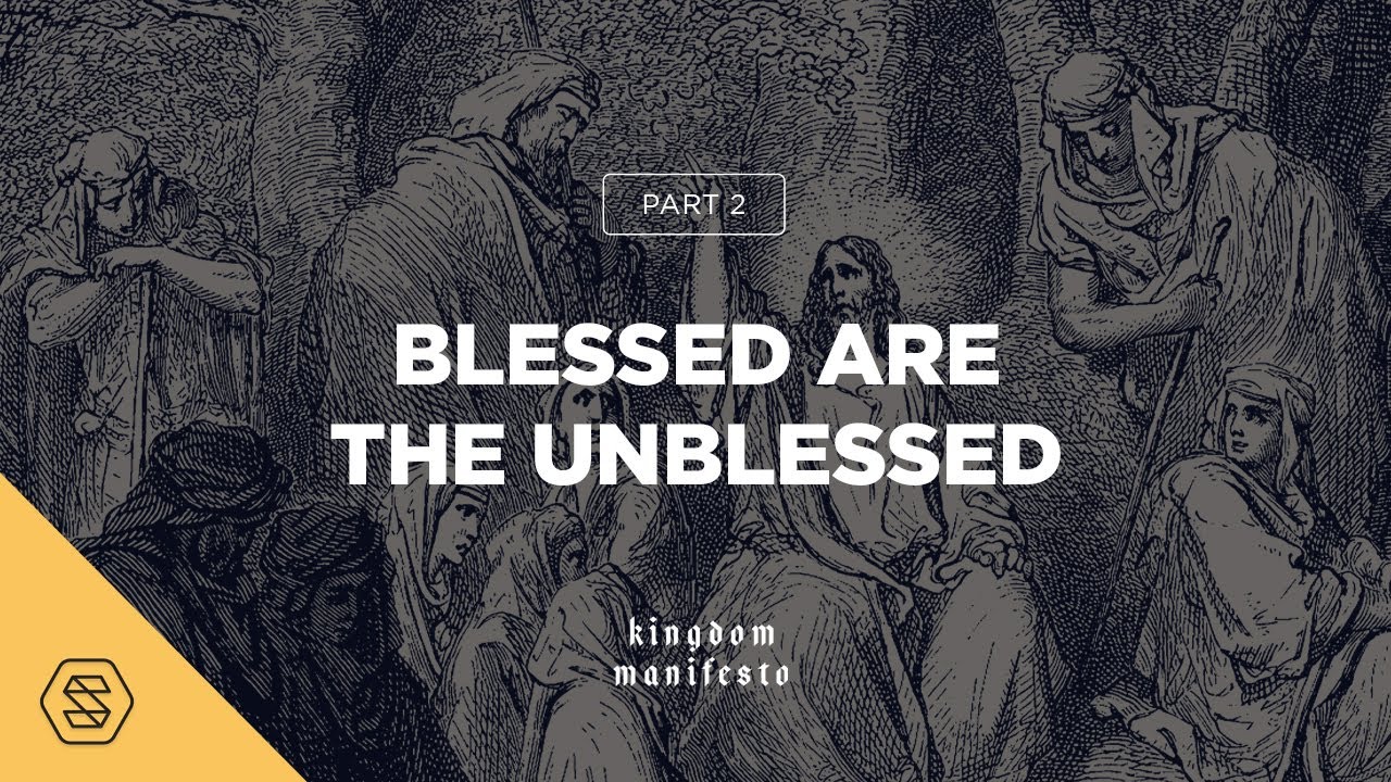 Part 2: Blessed Are the Unblessed [Kingdom Manifesto] // Ty Gibson & David Asscherick